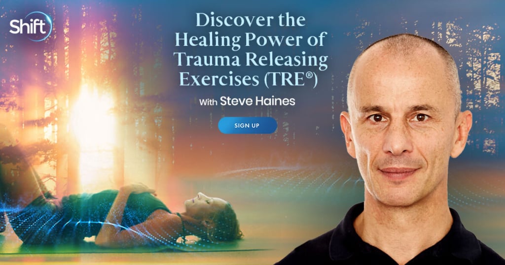 Discover the Healing Power of Trauma Releasing Exercises (TRE®) with Steve Haines (August 2021)