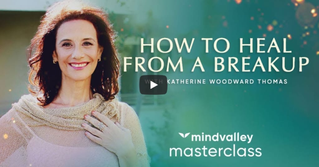 HOw to Heal from a Breakup with Katherine Woodward Thomas (1)