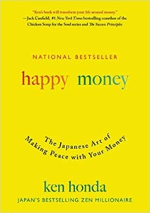 Happy Money: The Japanese Art of Making Peace with Your Money 