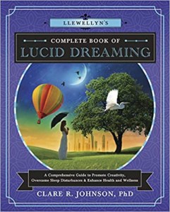 Llewellyn’s Complete Book of Lucid Dreaming by Dr. Clare Johnson