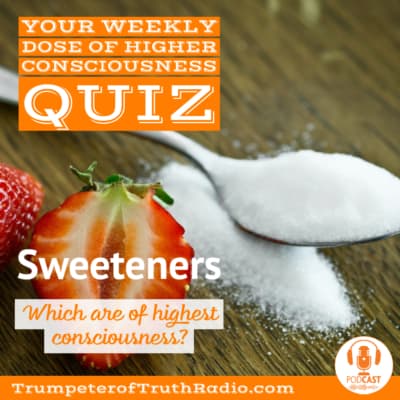 Consciousness Calibrations of Popular Sweeteners and sugar