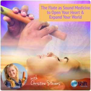 Sound Healing with Flute Medicine Christine Stevens
