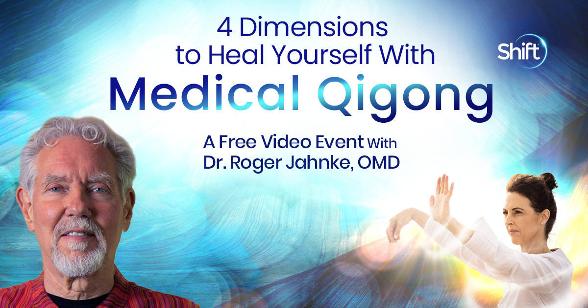 Activate Your Intrinsic Healing Power Through Medical Qigong with Dr. Roger Jahnke (April – June 2nd. 2022)
