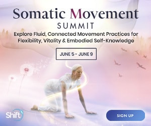 Discover effective somatic practices for vitality, fluidity & healing during the somatic therapies summit