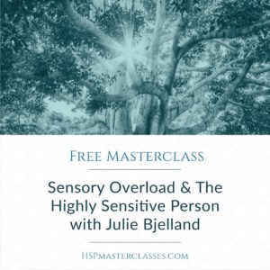 How to Deal with Sensory Overload as a Highly Sensitive Person