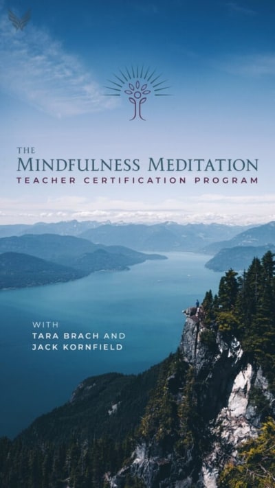 Mindfulness Meditation Teacher Certification Program 2023 with Jack Kornfield and Tara Brach