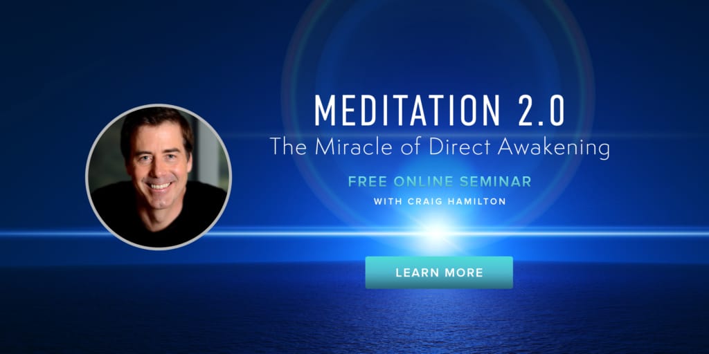 The Meditation Breakthrough That Changes Everything Meditation 2.0: The Miracle of Direct Awakening