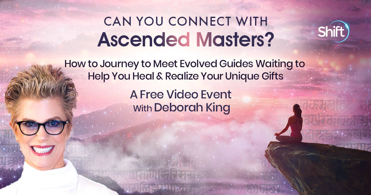 Can You Connect With Ascended Masters? with Deborah King (June – July 28th, 2022)