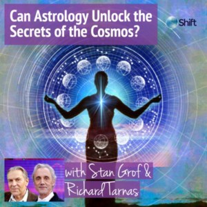 Discover the Power of Archetypal Astrology with Stan Grof & Rick Tarnas (1)