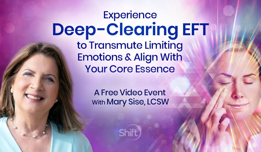Discover the Profound Fusion of EFT Tapping Training and Eye Movements for Deeper Energy Clearing with Mary Sise