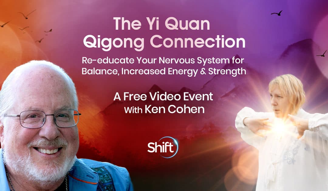  join Ken Cohen, a Qigong and Tai Chi grandmaster, and winner of a Lifetime Achievement Award in Energy Medicine now thru January 30th 2023 FREE Online Event