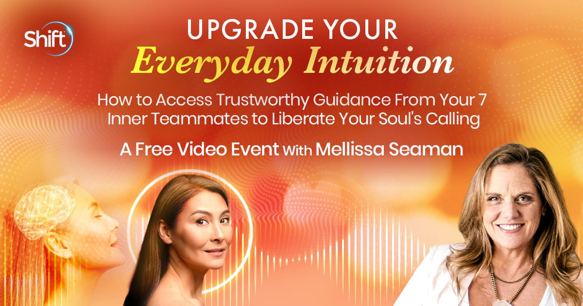 Upgrade Your Everyday Types of Intuition with Mellissa Seaman (July – August 2022) 
