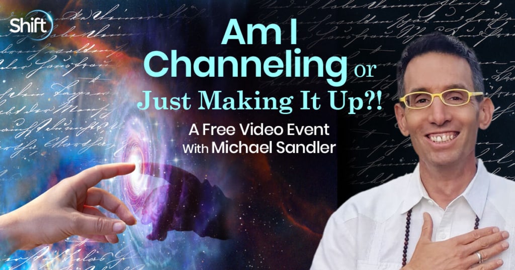 Am I CHanneling or Just making It Up? with Michael SandlerAffirm your inner voice with automatic writing