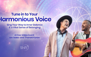 FREE Virtual Shift Network Event: Tune in to Your Harmonious Voice: Sing Your Way to Inner Balance and a Vital Sense of Belonging with the Koren Brothers