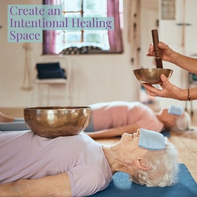 Create an Intentional Healing Space-1