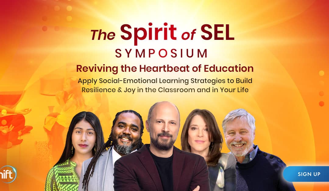 Discover The Spirit of SEL Symposium or the Social Emotional Learning Startegies Symposium 2023