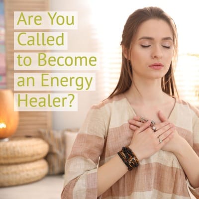 Are You Called to Become an Energy Healer-1