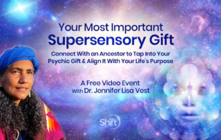 Your Most Important Supersensory Gift: Connect With an Ancestor to Tap Into Your Psychic Spiritual Gift & Align It With Your Life’s Purpose