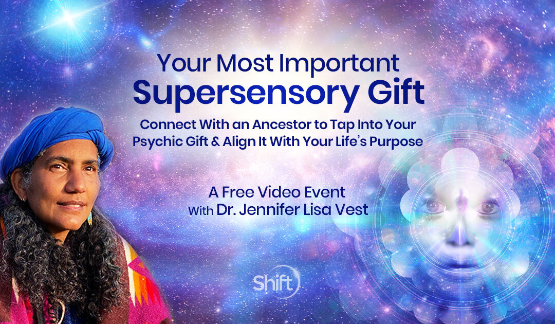 Your Most Important Supersensory Gift: Connect With an Ancestor to Tap Into Your Psychic Spiritual Gift & Align It With Your Life’s Purpose with Dr. Jennifer Lista Vest now- May 2, 2024