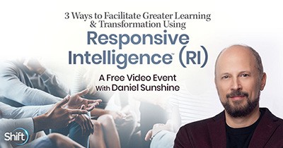 3 Ways to Facilitate Greater Learning & Transformation Using Responsive Intelligence® (RI): How Educators, Trainers, Therapists & Coaches Create Lasting Change With Next-Level Strategies in Social-Emotional Learning (SEL):