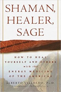 Shaman, Healer, Sage: How to Heal Yourself and Others with the Energy Medicine of the Americas 