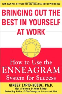 Bringing Out the Best in yourself at Work- How to Use the Enneagram for Your True Life Purpose