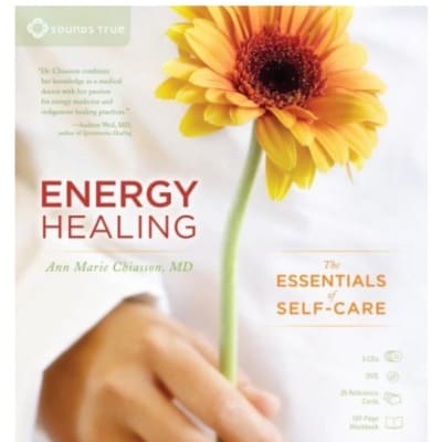 Energy Healing Essentials for Self Care with Ann Chiasson, MD