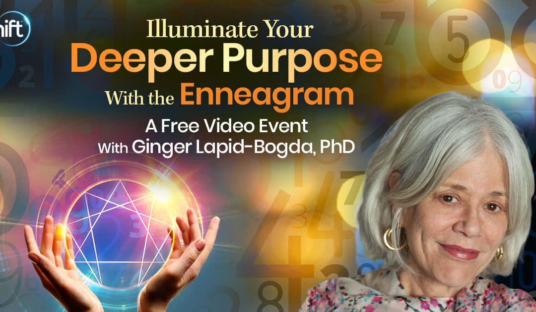 Illuminate Your Deeper Purpose With the Enneagram: Discover Key Tools & Ancient Technologies for Uncovering & Pursuing Your Purpose