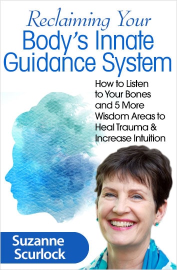 Reclaiming Your Body’s Innate Guidance System with Suzanne Scurlock