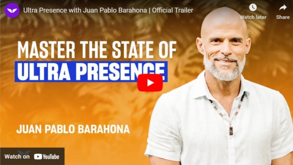 Master the State of Ultra Presence with Juan Pablo Barahona