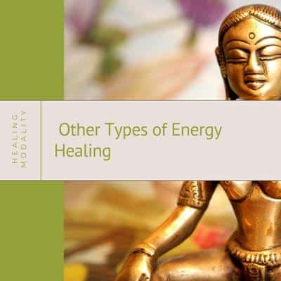 Other types of energy healing modalities