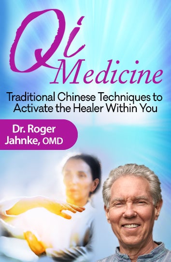 Discover the Power of Qi Medicine with Dr. Roger Jahnke