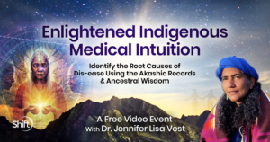 [New event] Unlock root causes of dis-ease w/Akashic & ancestral wisdom with Jennifer Lisa Vest