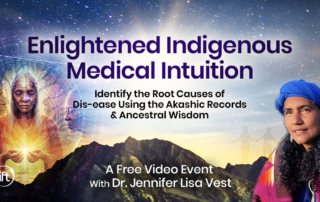 [New event] Unlock root causes of dis-ease w/Akashic & ancestral wisdom with Jennifer Lisa Vest