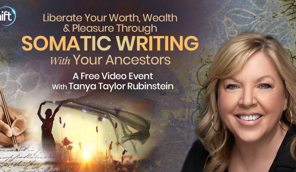 Discover the Power of Somatic Writing to Establish a Deeper Ancestral Connection with Tanya Taylor Rubinstein