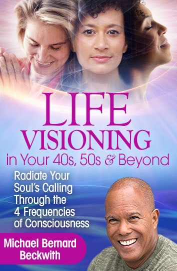 Michael Beckwith – Living in a Visioning State in Your 40s, 50s & Beyond