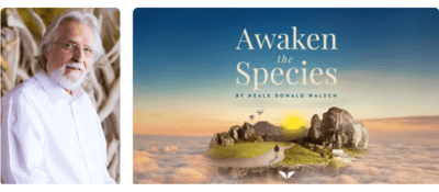 Awaken the Species with Neale Donald Walsch