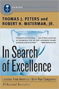 In Search of Excellence: Lessons from America's Best-Run Companies