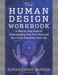 The Human Design Workbook by Karen Curry