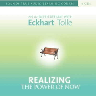 Eckhart Tolle Realizing the POwer of Now