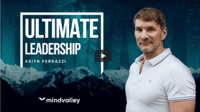 Develop Ultimate Leadership Skills with Keith Ferrazzi