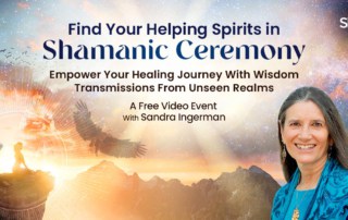 Find your helping spirits through ceremonial shamanic journeying