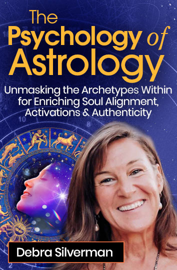 Discover How the Psychology of Astrology Can Quiet Your Negative Inner Voice: Open the Door to Your Higher Self & Fulfill Your Destiny Through Your Inner Archetypes with Debra Silverman