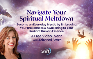 Navigate Your Spiritual Meltdown: Become an Everyday Mystic by Embracing Your Brokenness & Awakening to Your Radiant Human Essence with Mirabai Starr now - February 7th, 2024