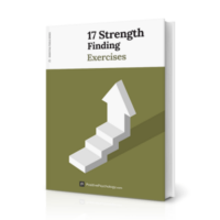 Discover the 17 Strength-Finding Exercises and TOOLS from Positive Psychology