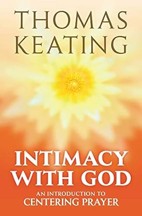Book Review Podcast of Intimacy with God by Father Thomas Keating