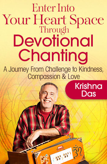 Enter Into the Heart Through Chanting Practice with Krishna Das