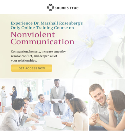 Discover how Nonviolent Communication resolves even the deepest conflicts in couples, families, workplaces and communities. Get access to this free teaching series. Sign Up now.