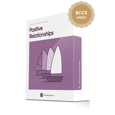 Positive Realtionships MasterClass from Positive Psychology