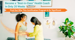 Become a “Best-in-Class” Certified Health Coach in Only 20 Weeks